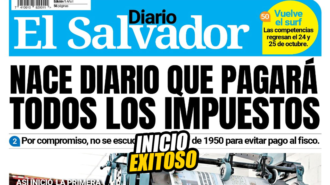 Exitoso Inicio Del Periódico El Salvador | Tendencias